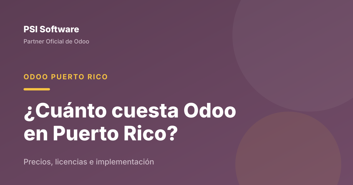 ¿Cuánto cuesta Odoo en Puerto Rico? Precios y factores